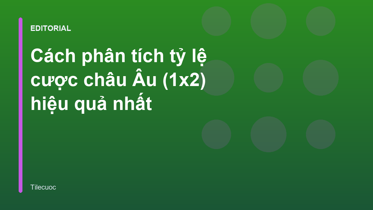 Phân tích tỷ lệ cược châu Âu 1x2