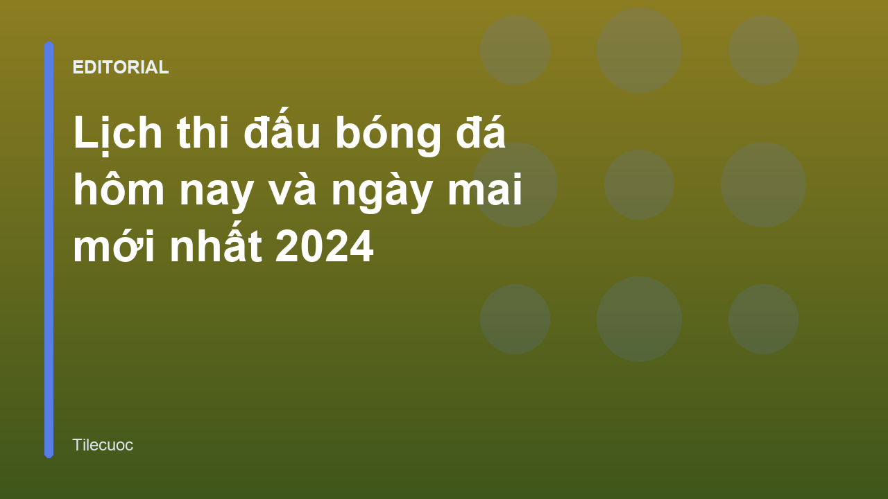Lịch thi đấu bóng đá hôm nay
