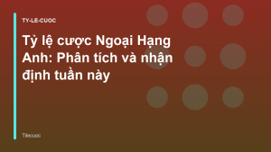 Read more about the article Tỷ lệ cược Ngoại Hạng Anh: Phân tích và nhận định tuần này
